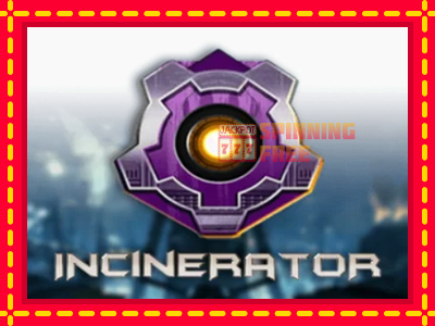 Mesin slot online - Incinerator