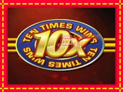 Mesin slot online - Ten Times Wins