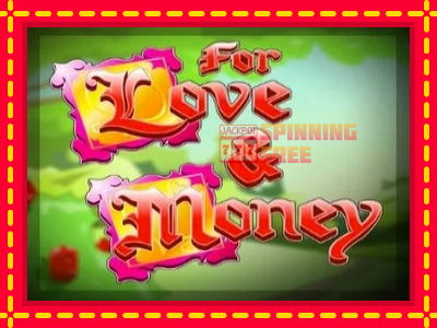 Mesin slot online - For Love and Money