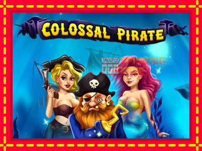 Mesin slot online - Colossal Pirate