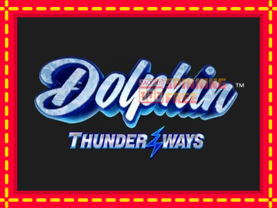 Mesin slot online - Dolphin Thunder Ways