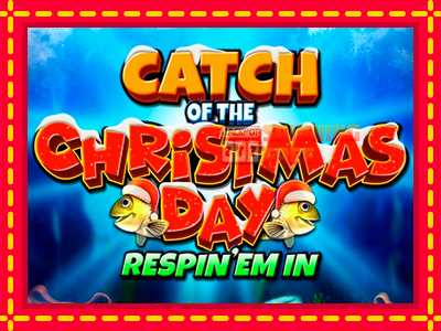 Mesin slot online - Catch of the Christmas Day Respin Em In