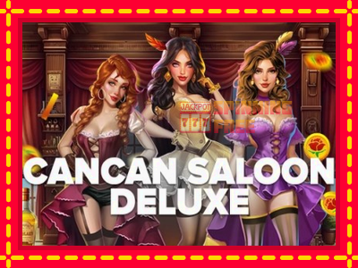 Mesin slot online - Cancan Saloon Deluxe