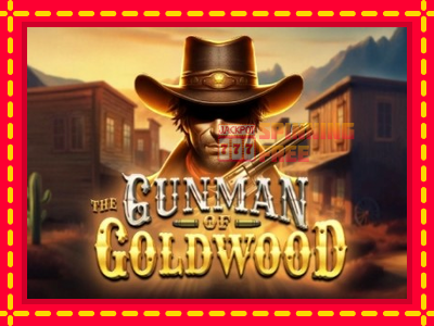 Mesin slot online - The Gunman of Goldwood