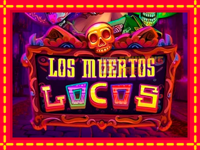 Mesin slot online - Los Muertos Locos