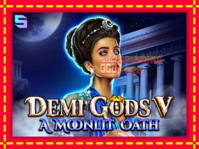 Mesin slot online - Demi Gods V – A Moonlit Oath