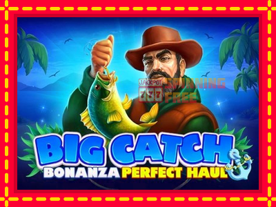 Mesin slot online - Big Catch Bonanza: Perfect Haul