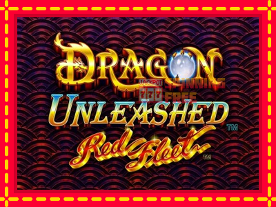 Mesin slot online - Dragon Unleashed - Red Fleet