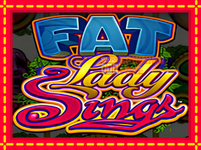 Mesin slot online - Fat Lady Sings