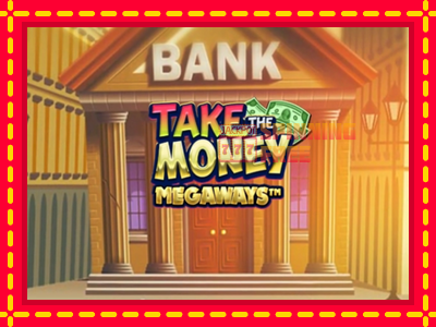 Mesin slot online - Take the Money Megaways