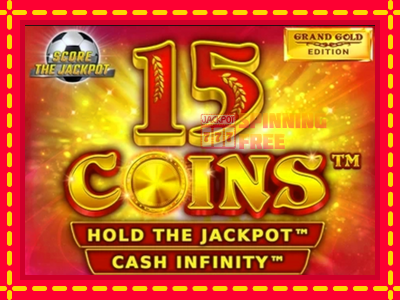 Mesin slot online - 15 Coins Grand Gold Edition Score The Jackpot