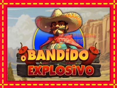 Mesin slot online - O Bandido Explosivo