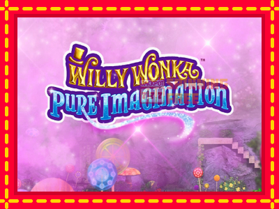 Mesin slot online - Willy Wonka Pure Imagination