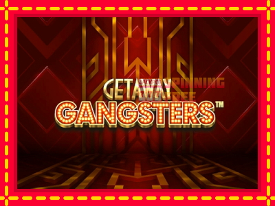 Mesin slot online - Getaway Gangsters