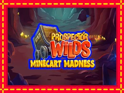 Mesin slot online - Prospector Wilds Minecart Madness