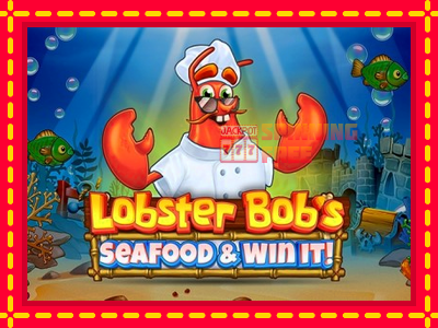 Mesin slot online - Lobster Bobs Sea Food & Win It