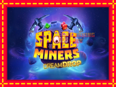 Mesin slot online - Space Miners Dream Drop