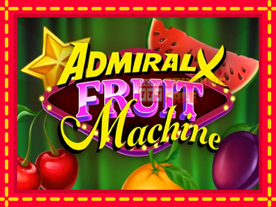 Mesin slot online - Admiral X Fruit Machine