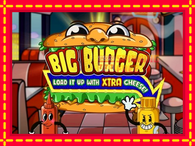 Mesin slot online - Big Burger Load it up with Xtra Cheese