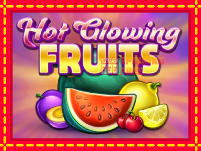 Mesin slot online - Hot Glowing Fruits