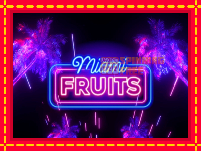 Mesin slot online - Miami Fruits