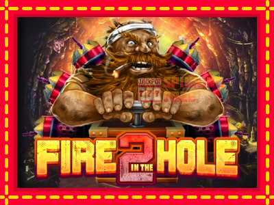 Mesin slot online - Fire in the Hole 2