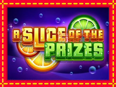 Mesin slot online - A Slice of the Prizes