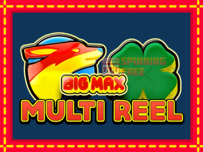 Mesin slot online - Big Max Multi Reel