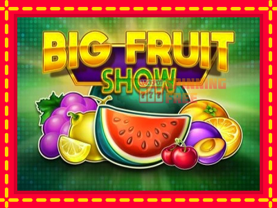 Mesin slot online - Big Fruit Show